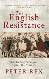 Cover image for The English Resistance: The Underground War Againt the Normans