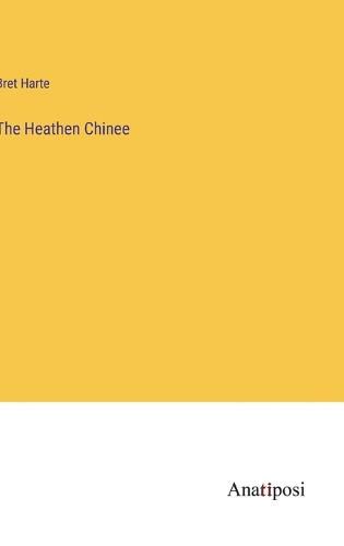 Cover image for The Heathen Chinee