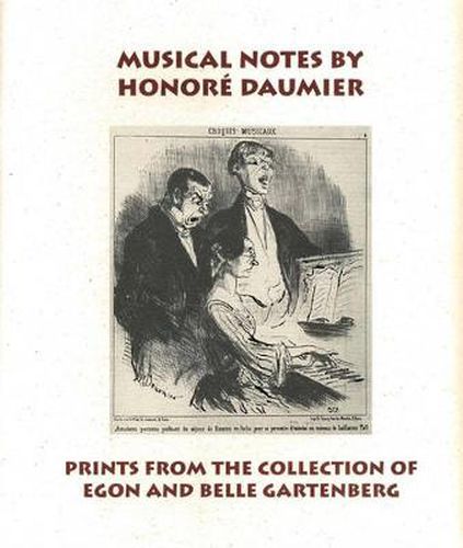 Cover image for Musical Notes by Honore Daumier: Prints from the Collection of Egon and Belle Gartenberg
