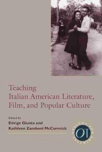 Cover image for Teaching Italian American Literature, Film, and Popular Culture