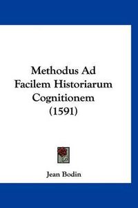 Cover image for Methodus Ad Facilem Historiarum Cognitionem (1591)