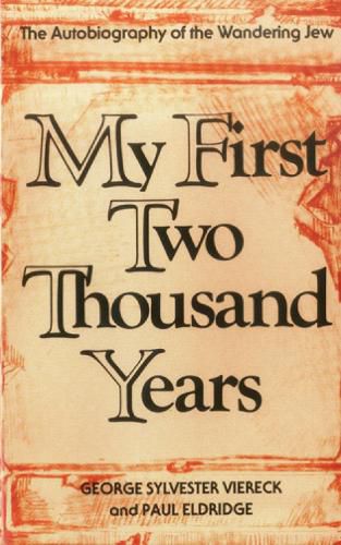 Cover image for My First Two Thousand Years: The Autobiography of the Wandering Jew