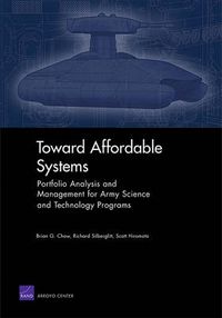 Cover image for Toward Affordable Systems: Portfolio Analysis and Management for Army Science and Technology Programs