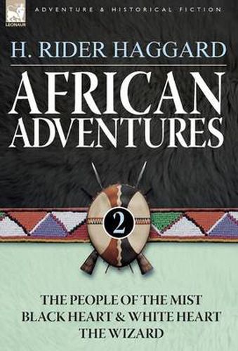 Cover image for African Adventures: 2-The People of the Mist, Black Heart and White Heart & the Wizard