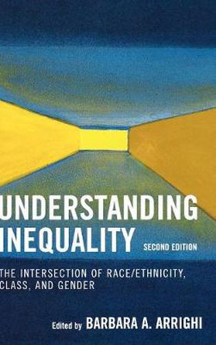 Cover image for Understanding Inequality: The Intersection of Race/Ethnicity, Class, and Gender