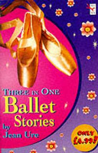 Cover image for Ballet Stories: Hi There, Supermouse! ,  Proper Little Nooryeff ,  Star Turn