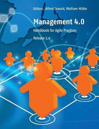 Cover image for Management 4.0: Handbook for Agile Practices, Release 3