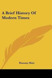 Cover image for A Brief History of Modern Times