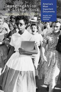 Cover image for Desegregation in Little Rock: Executive Order 10730