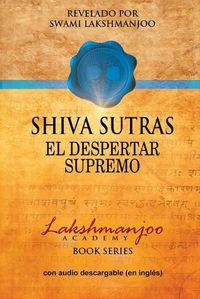 Cover image for Shiva Sutras: El Despertar Supremo