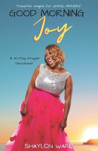 Cover image for Good Morning Joy 40 Day Prayer Devotional