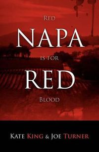 Cover image for Napa Red - Red is for Blood