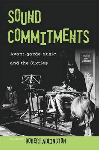 Cover image for Sound Commitments: Avant-garde Music and the Sixties