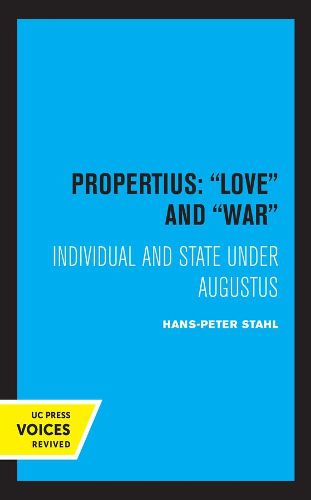 Cover image for Propertius: Love and War: Individual and State under Augustus