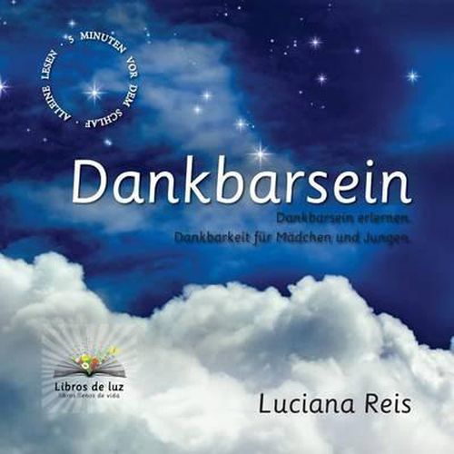 Cover image for Dankbarsein: Dankbarsein erlernen. Dankbarkeit fur Madchen und Jungen.