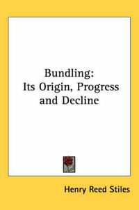 Cover image for Bundling: Its Origin, Progress and Decline