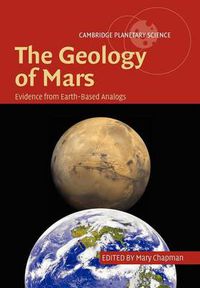 Cover image for The Geology of Mars: Evidence from Earth-Based Analogs