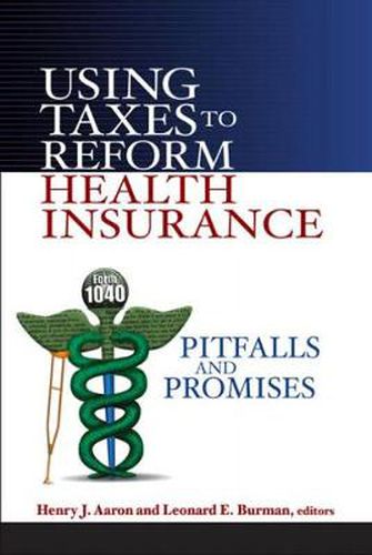 Cover image for Using Taxes to Reform Health Insurance: Pitfalls and Promises