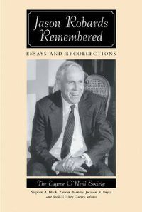 Cover image for Jason Robards Remembered: Essays and Recollections