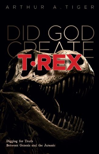 Cover image for Did God Create T-Rex?