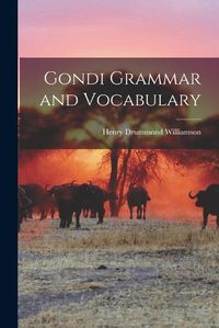 Cover image for Gondi Grammar and Vocabulary