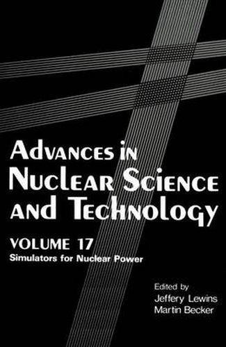 Cover image for Advances in Nuclear Science and Technology: Simulators for Nuclear Power