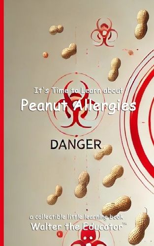 It's Time to Learn about Peanut Allergies