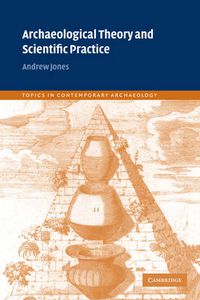 Cover image for Archaeological Theory and Scientific Practice