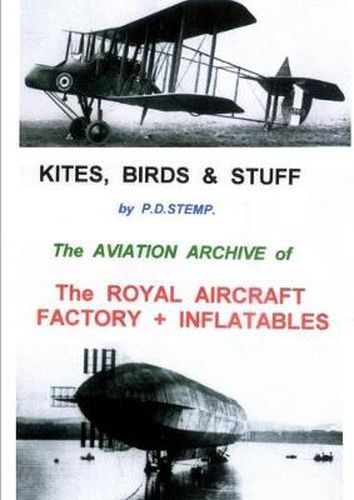 Cover image for Kites, Birds & Stuff - The ROYAL AIRCRAFT FACTORY + Inflatables