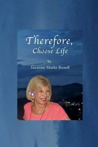 Cover image for Therefore, Choose Life