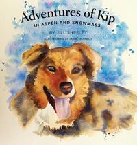 Cover image for Adventures of Kip: in Aspen and Snowmass