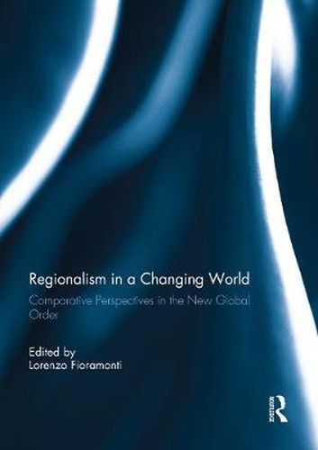 Cover image for Regionalism in a Changing World: Comparative Perspectives in the New Global order