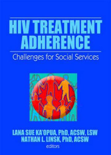 Cover image for HIV Treatment Adherence: Challenges for Social Services