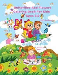 Cover image for Butterflies And Flowers Coloring Book For Kids Ages 4-8