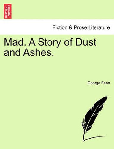 Cover image for Mad. a Story of Dust and Ashes.