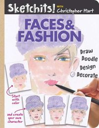 Cover image for Sketchits! Faces & Fashion: Draw and Complete 100+ Color Templates
