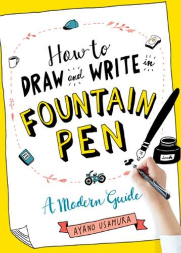 Cover image for How to Draw and Write in Fountain Pen