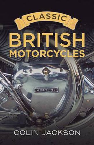 Cover image for Classic British Motorcycles