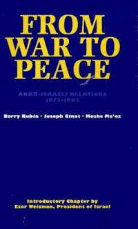 Cover image for From War to Peace: Arab-Israeli Relations, 1973-1993