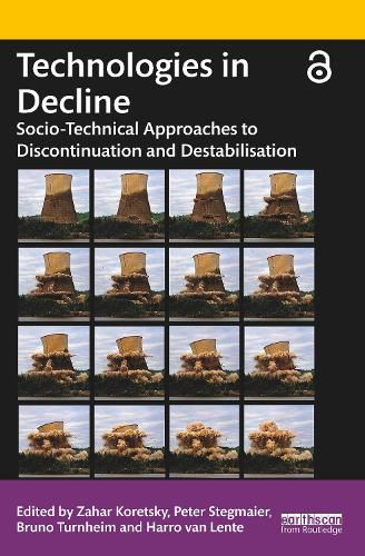 Cover image for Technologies in Decline: Socio-Technical Approaches to Discontinuation and Destabilisation