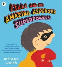 Cover image for Isaac and His Amazing Asperger Superpowers!
