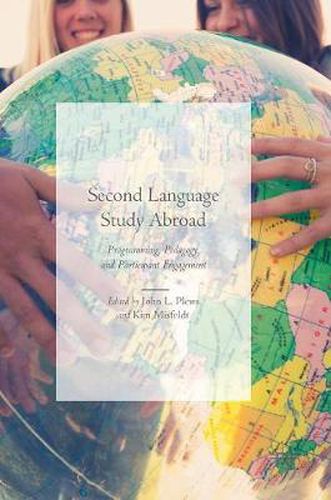 Cover image for Second Language Study Abroad: Programming, Pedagogy, and Participant Engagement