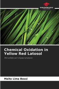 Cover image for Chemical Oxidation in Yellow Red Latosol