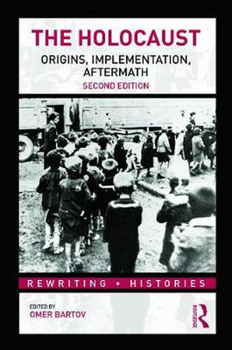 The Holocaust: Origins, Implementation, Aftermath