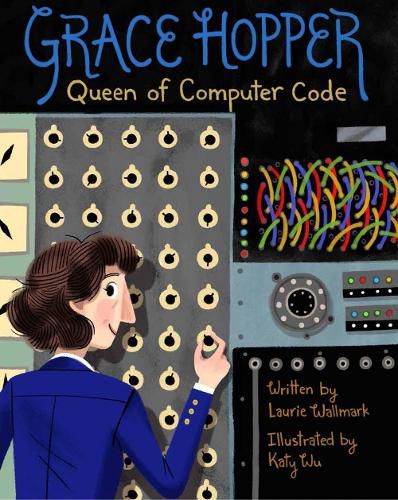 Cover image for Grace Hopper: Queen of Computer Code