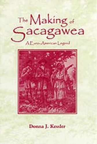 Cover image for The Making of Sacagawea