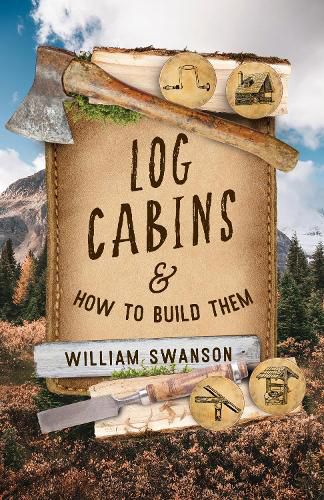 Cover image for Log Cabins and How to Build Them