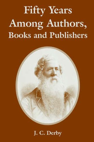 Cover image for Fifty Years Among Authors, Books and Publishers