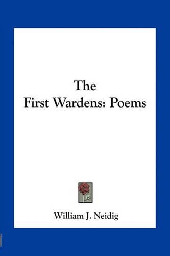 The First Wardens: Poems