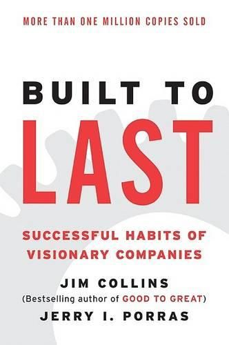 Cover image for Built to Last: Successful Habits of Visionary Companies